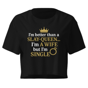 I'm better than a slay queen.
